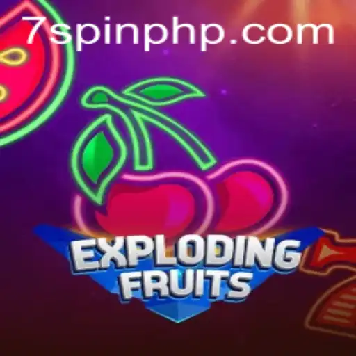 Discover the Exciting World of ExplodingFruits at 7Spin.COM