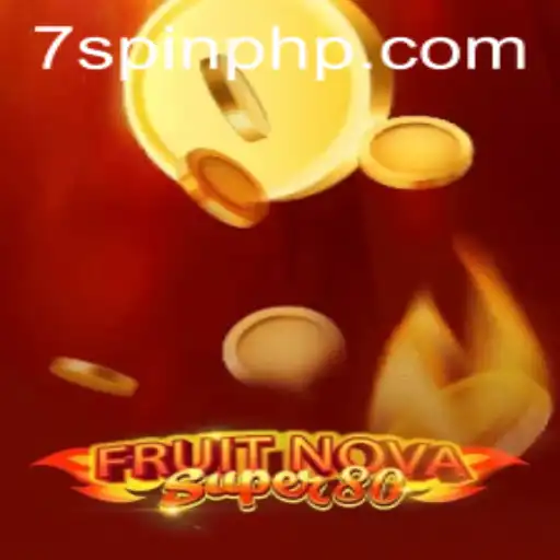 Exploring FruitNovaSuper80: The Exciting World of 7Spin.COM