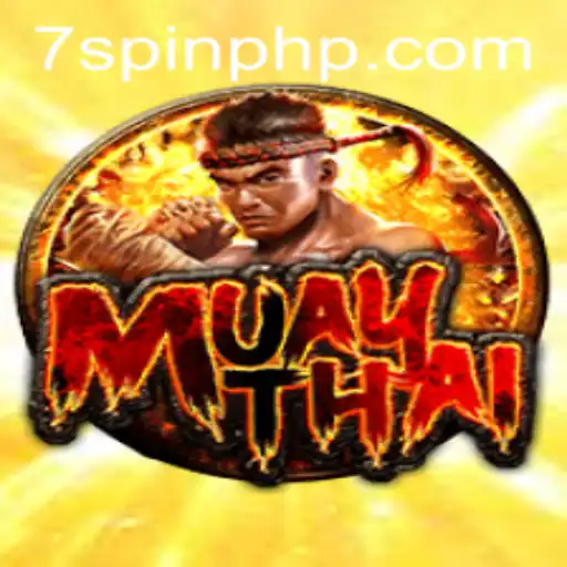 MuayThai: The Cultural Game Through 7Spin.COM